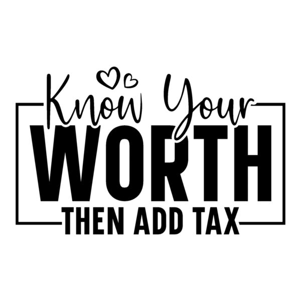 Know your worth then add tax 01 Thumbnail