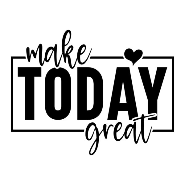Make today great 01 Thumbnail