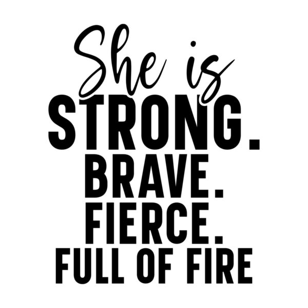 She is strong brave fierce full of fire 01 Thumbnail